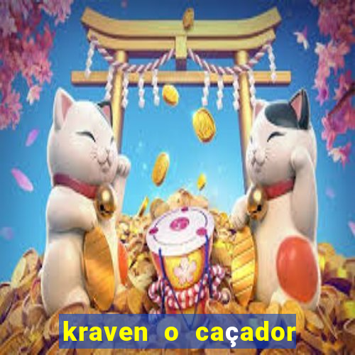 kraven o caçador filme completo dublado online